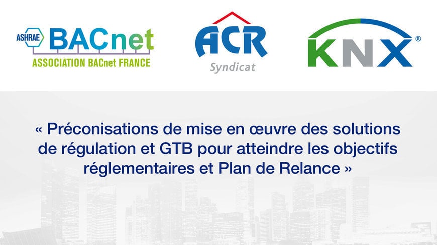 PRÉCONISATIONS DE MISE EN ŒUVRE DES SOLUTIONS DE RÉGULATION ET GTB POUR ATTEINDRE LES OBJECTIFS RÉGLEMENTAIRES ET PLAN DE RELANCE